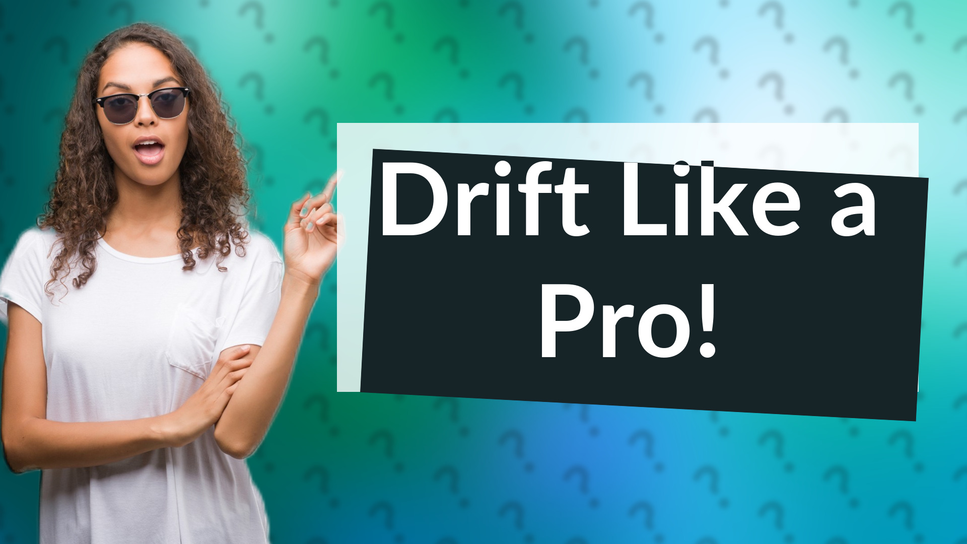 Drift Like a Pro!