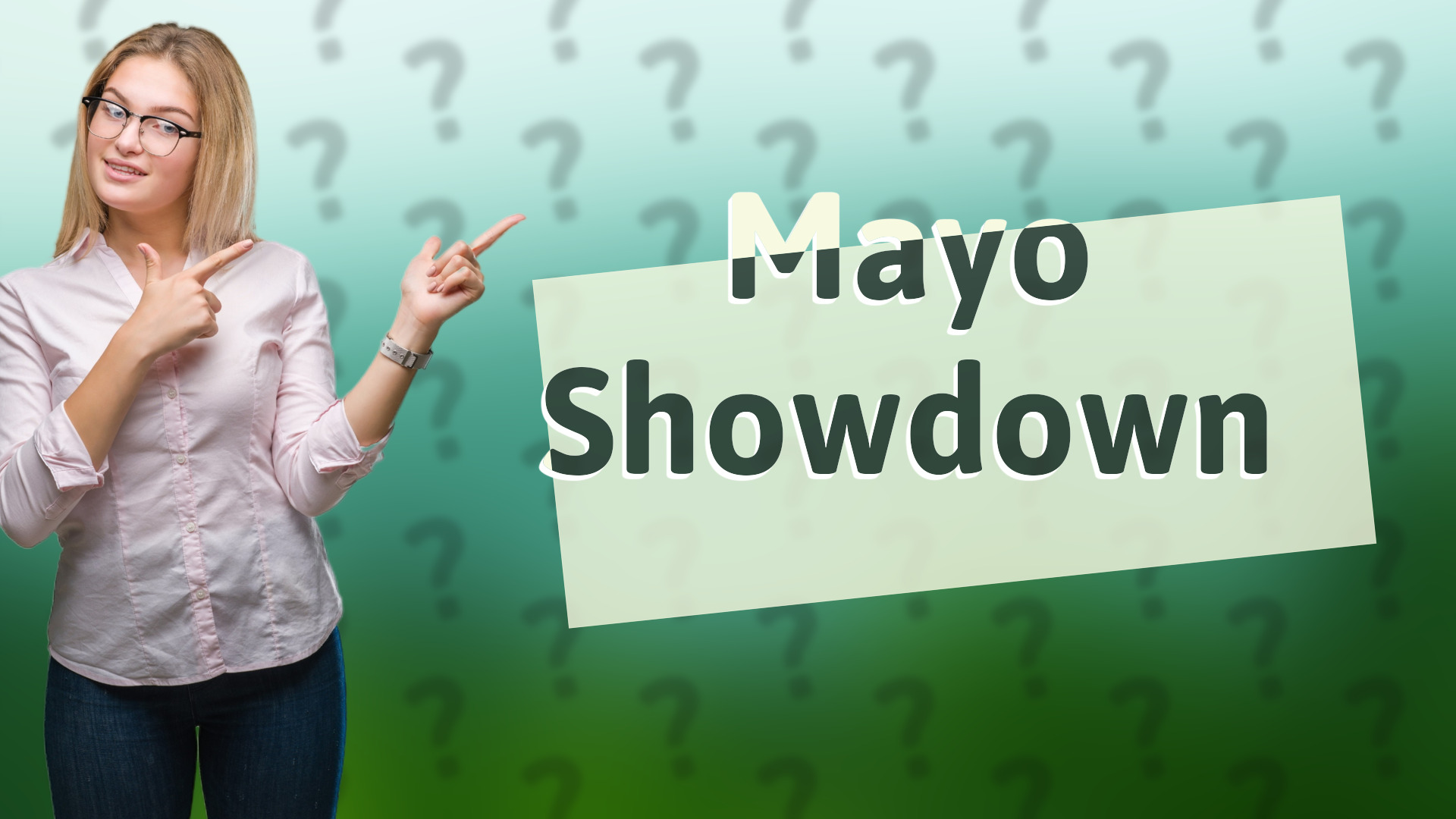 Mayo Showdown