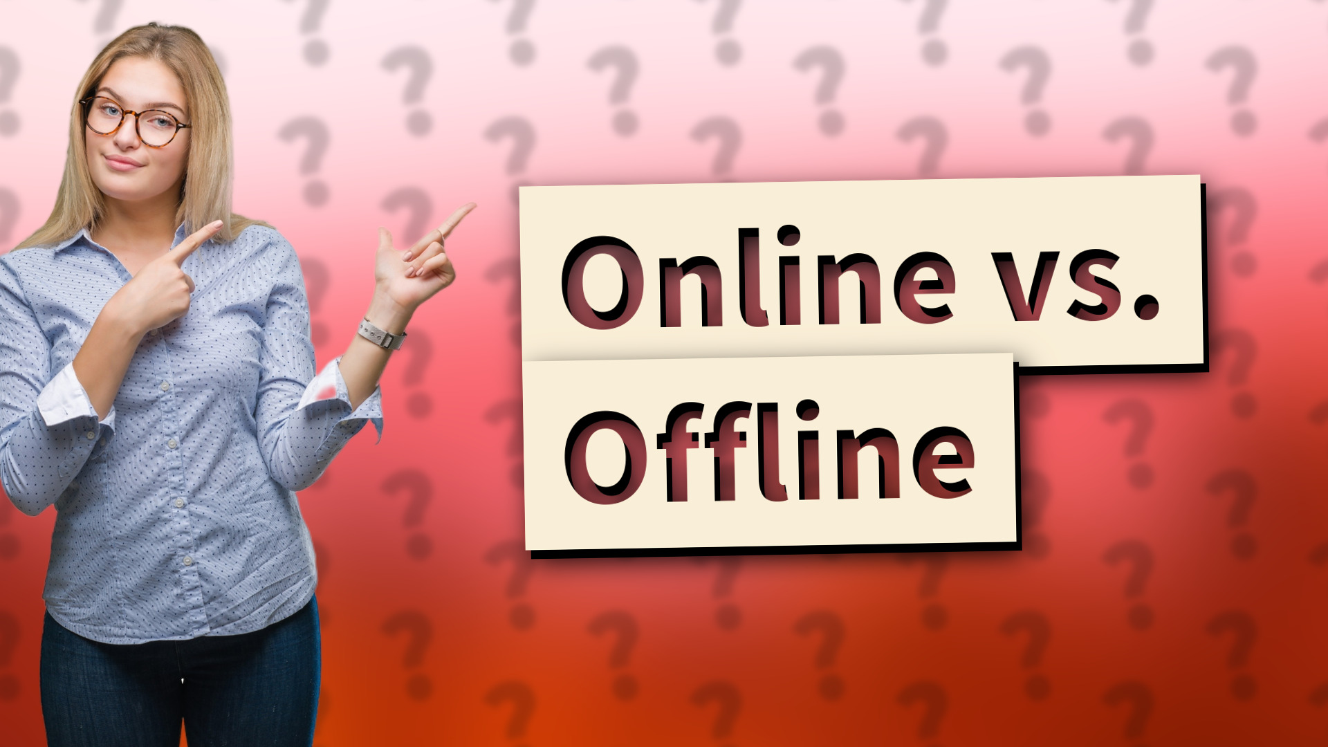 Online vs. Offline