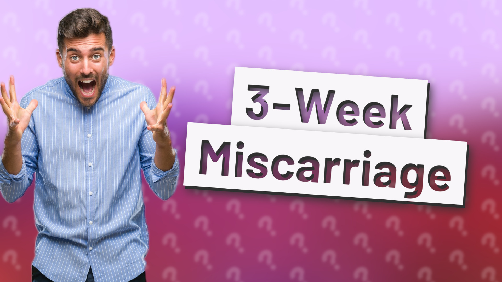 3-Week Miscarriage