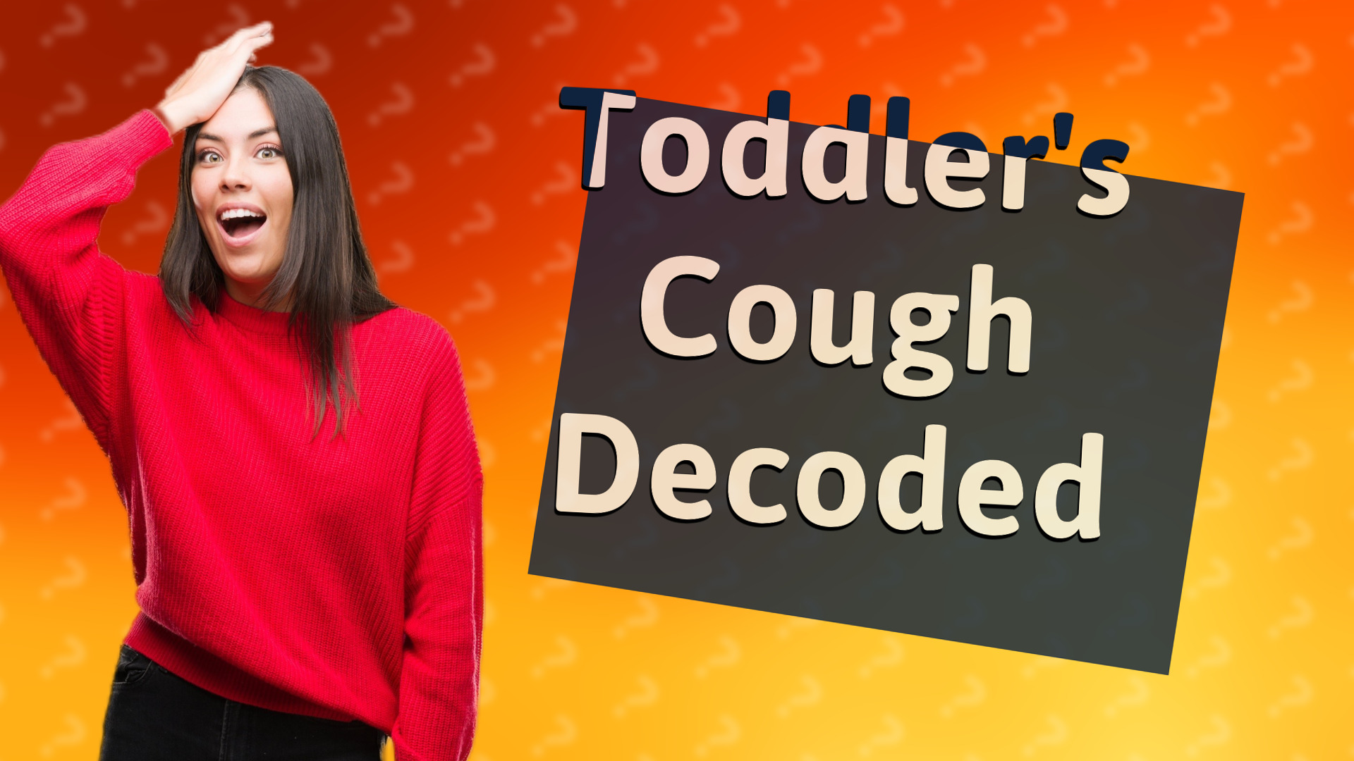 Toddler's Cough Decoded