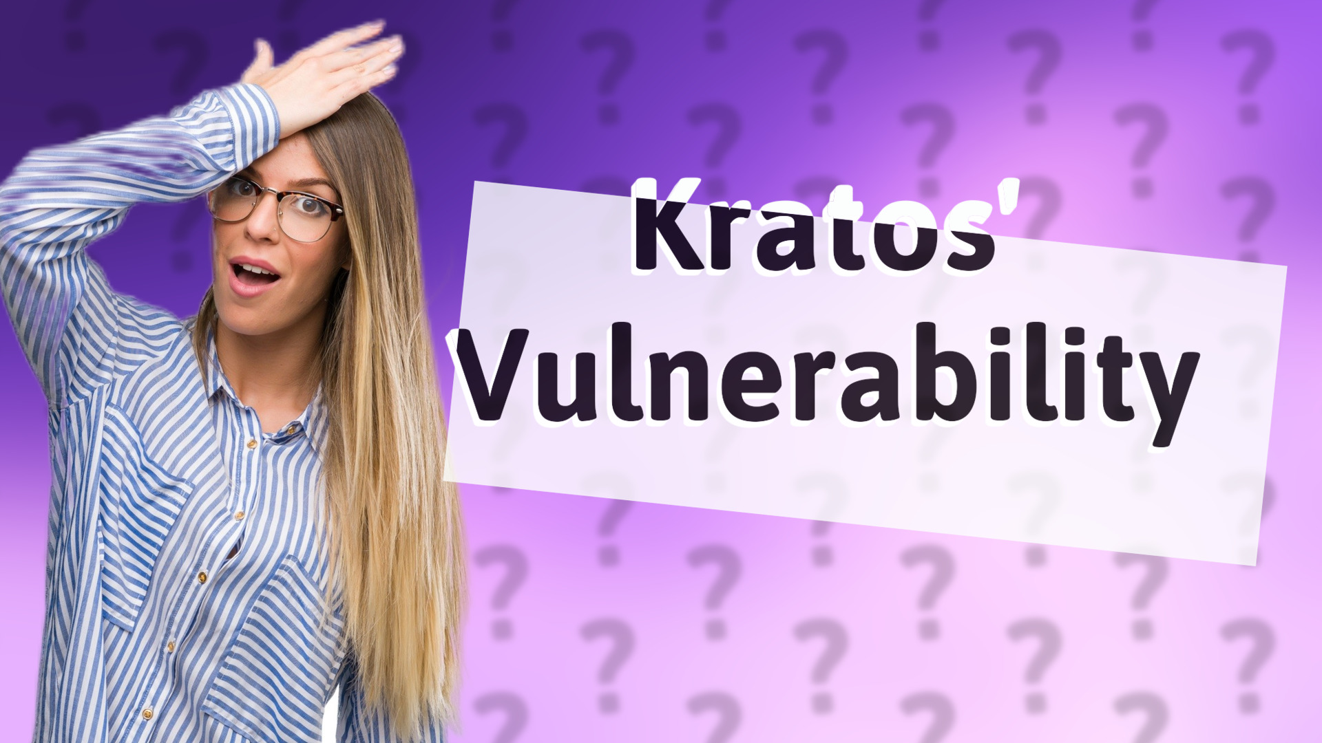 Kratos' Vulnerability