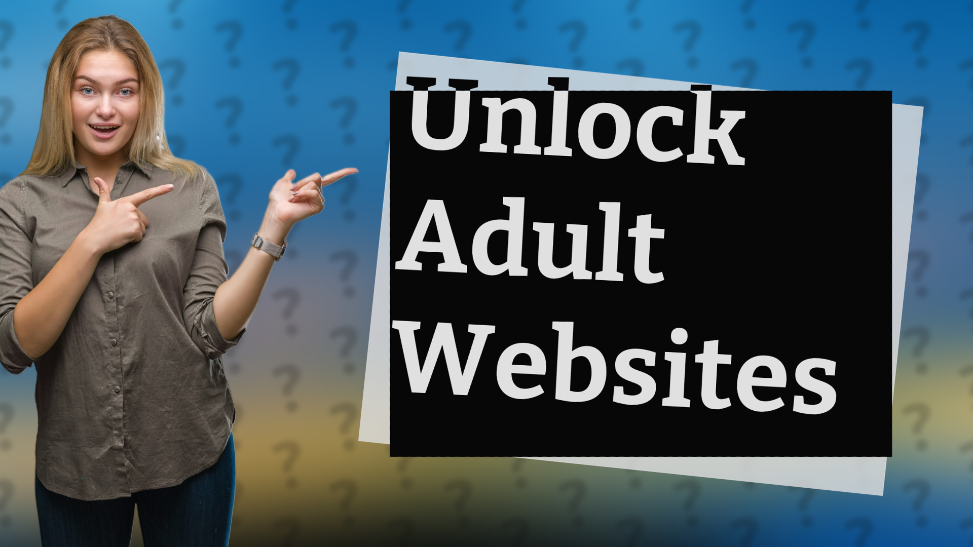 Unlock Adult Websites