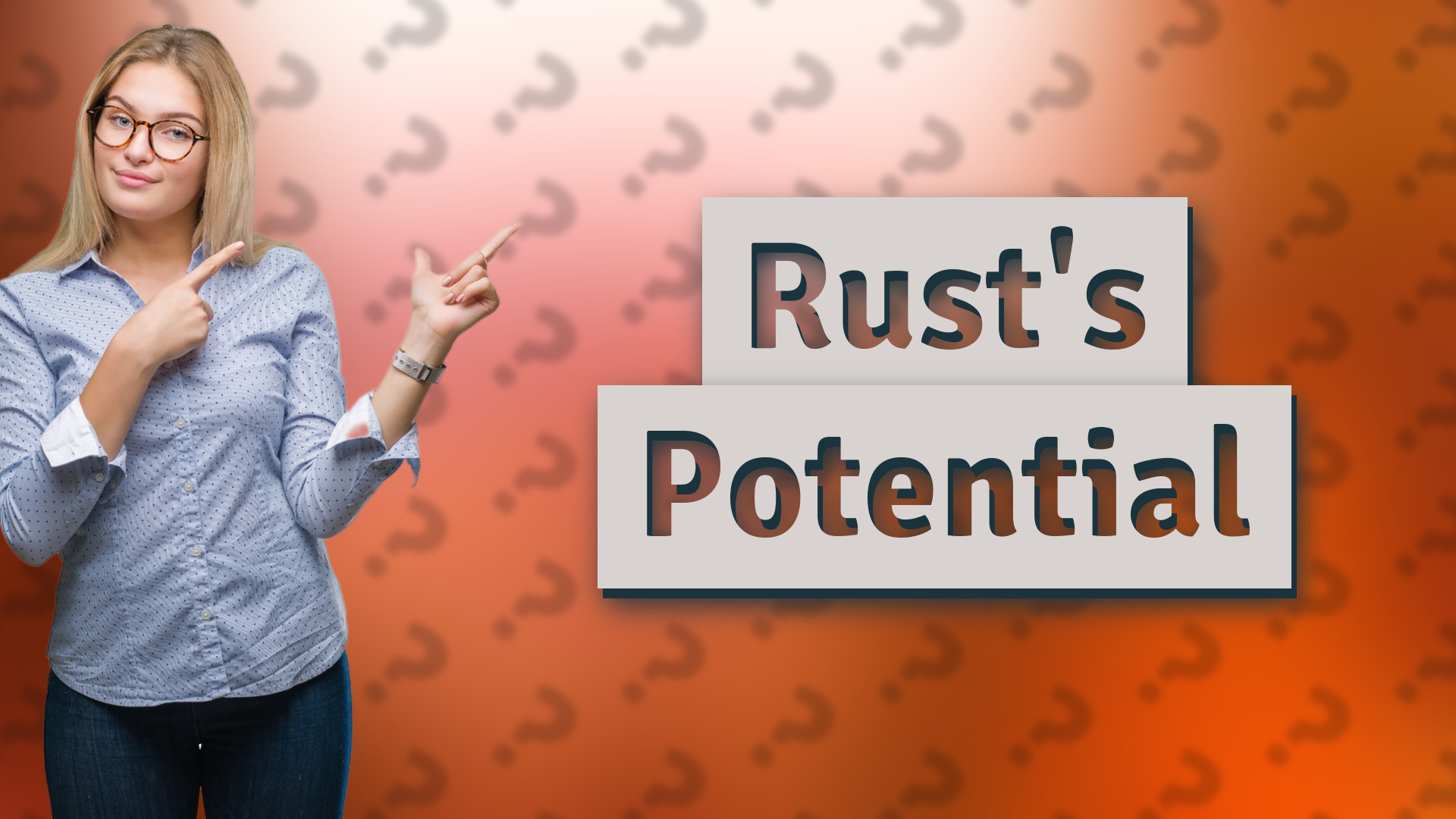 Rust's Potential