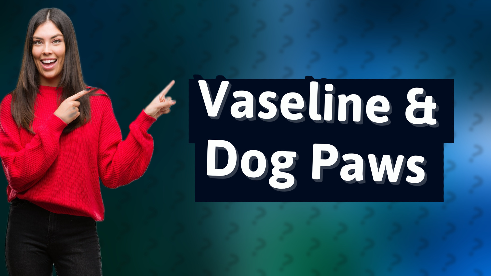 Vaseline & Dog Paws
