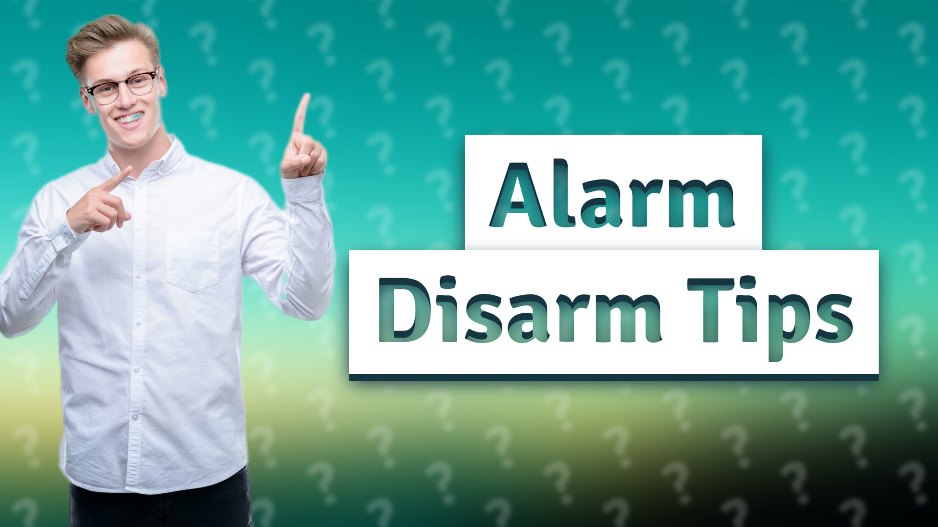 Alarm Disarm Tips