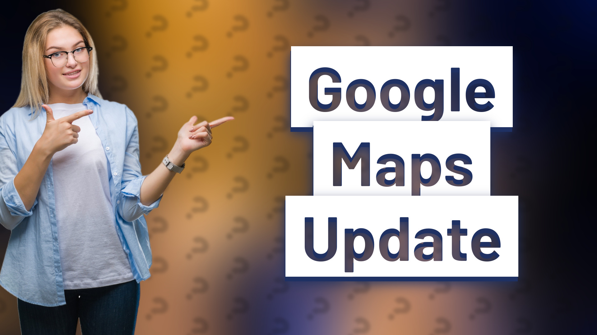 Google Maps Update