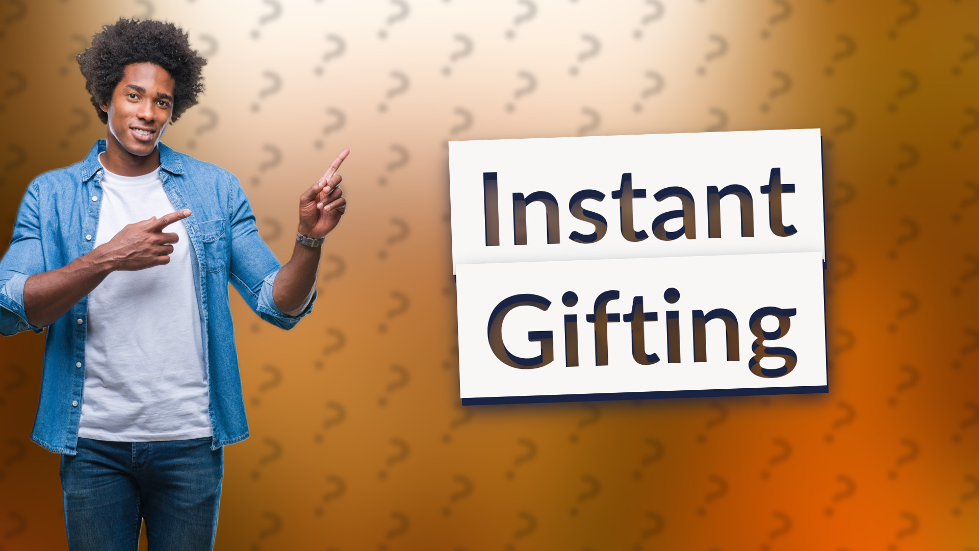 Instant Gifting