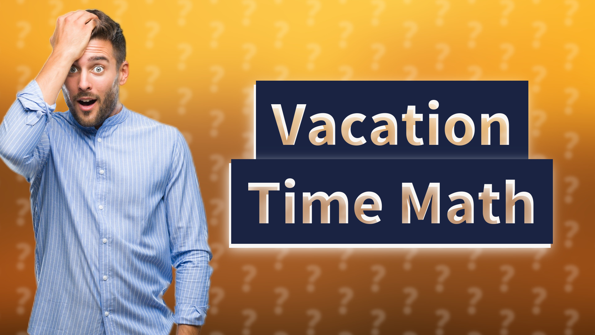 Vacation Time Math