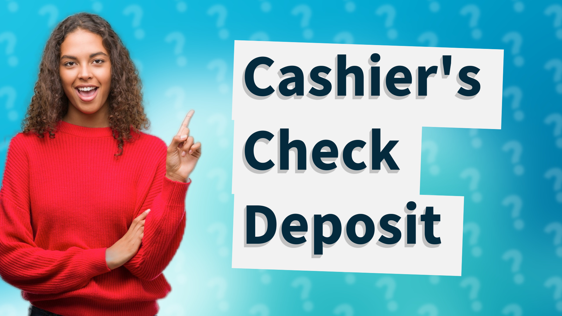 Cashier's Check Deposit