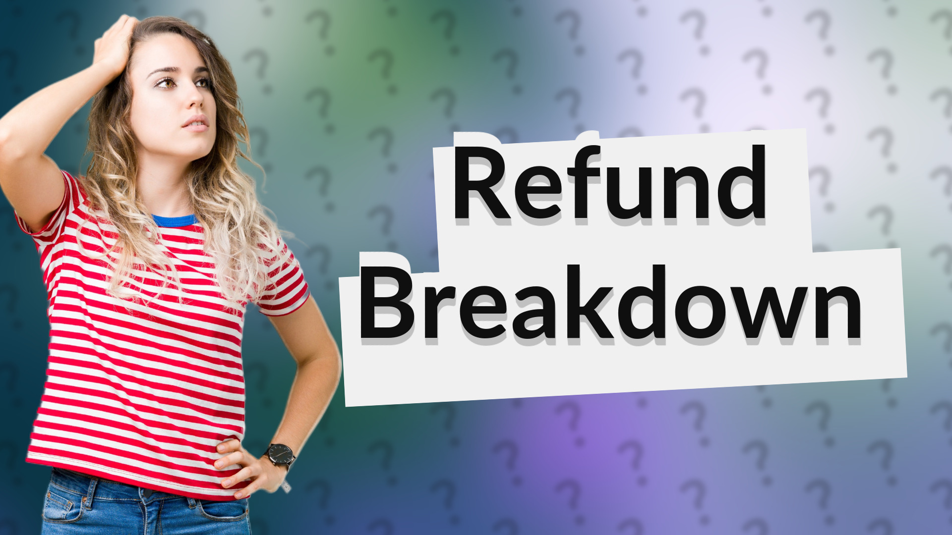 Refund Breakdown