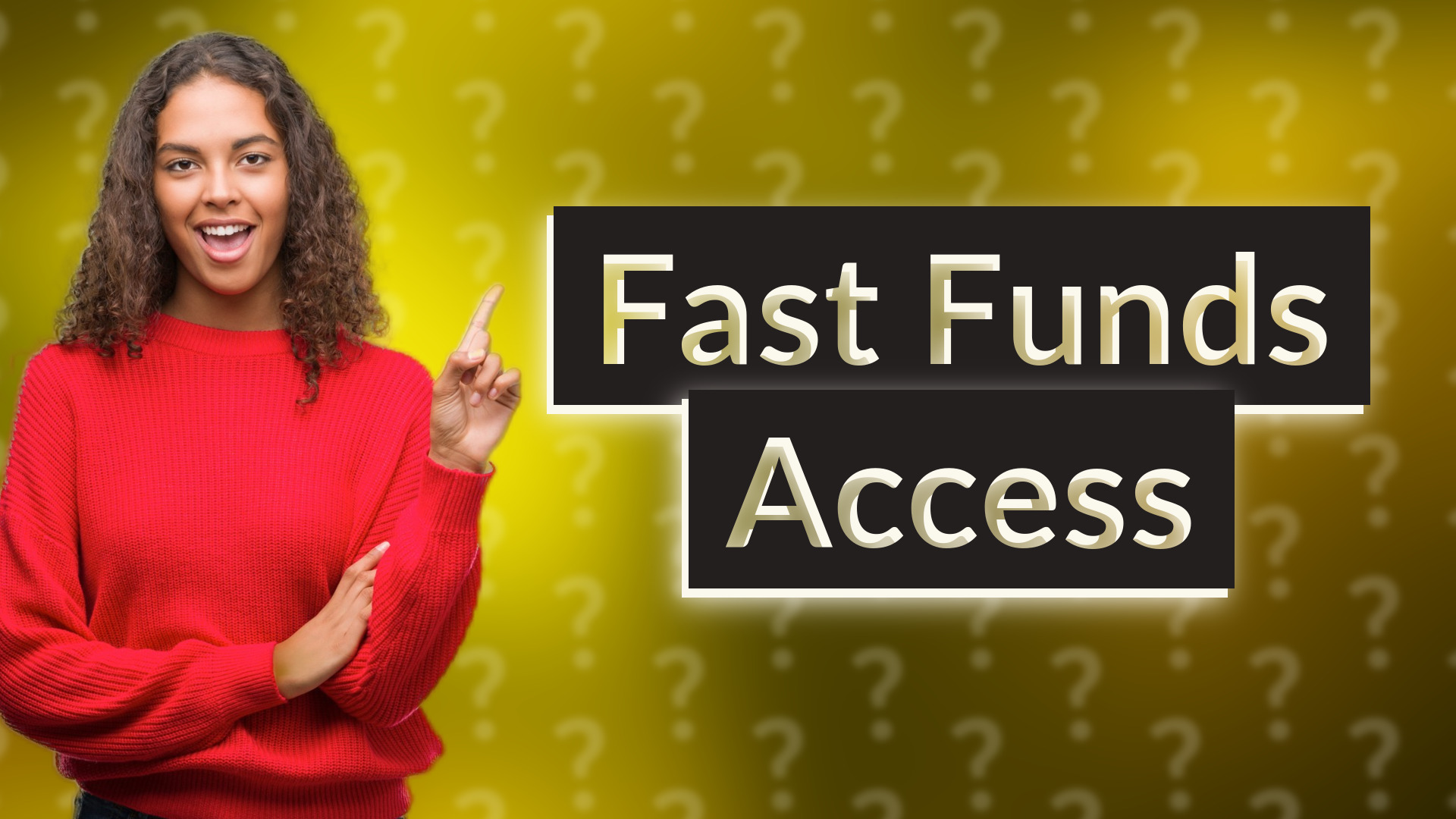 Fast Funds Access