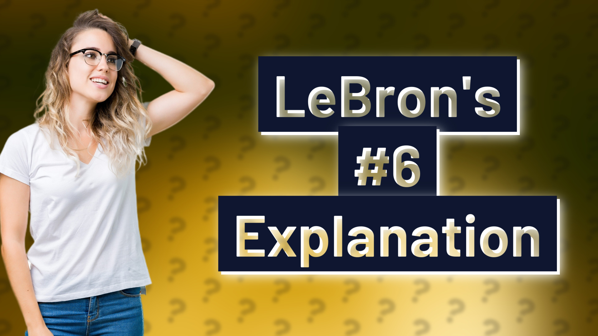 LeBron's #6 Explanation