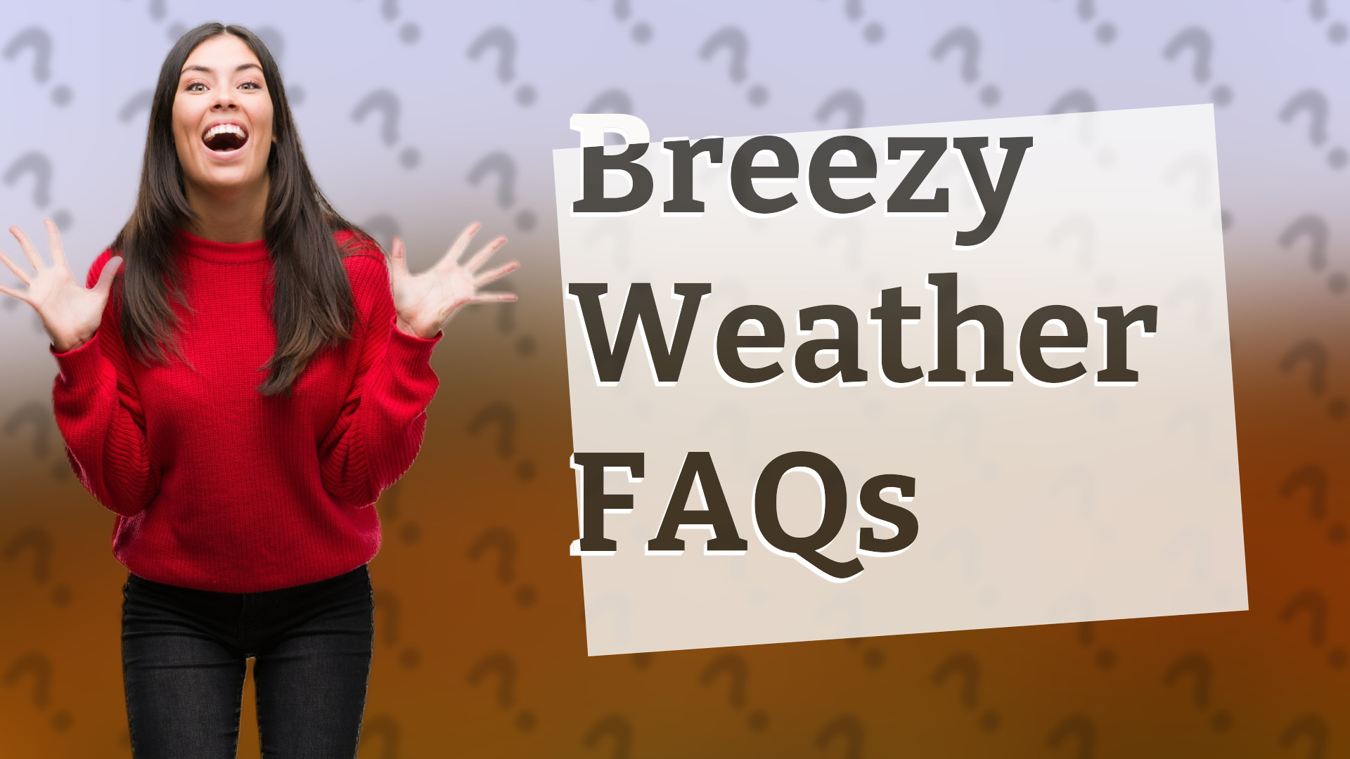 Breezy Weather FAQs
