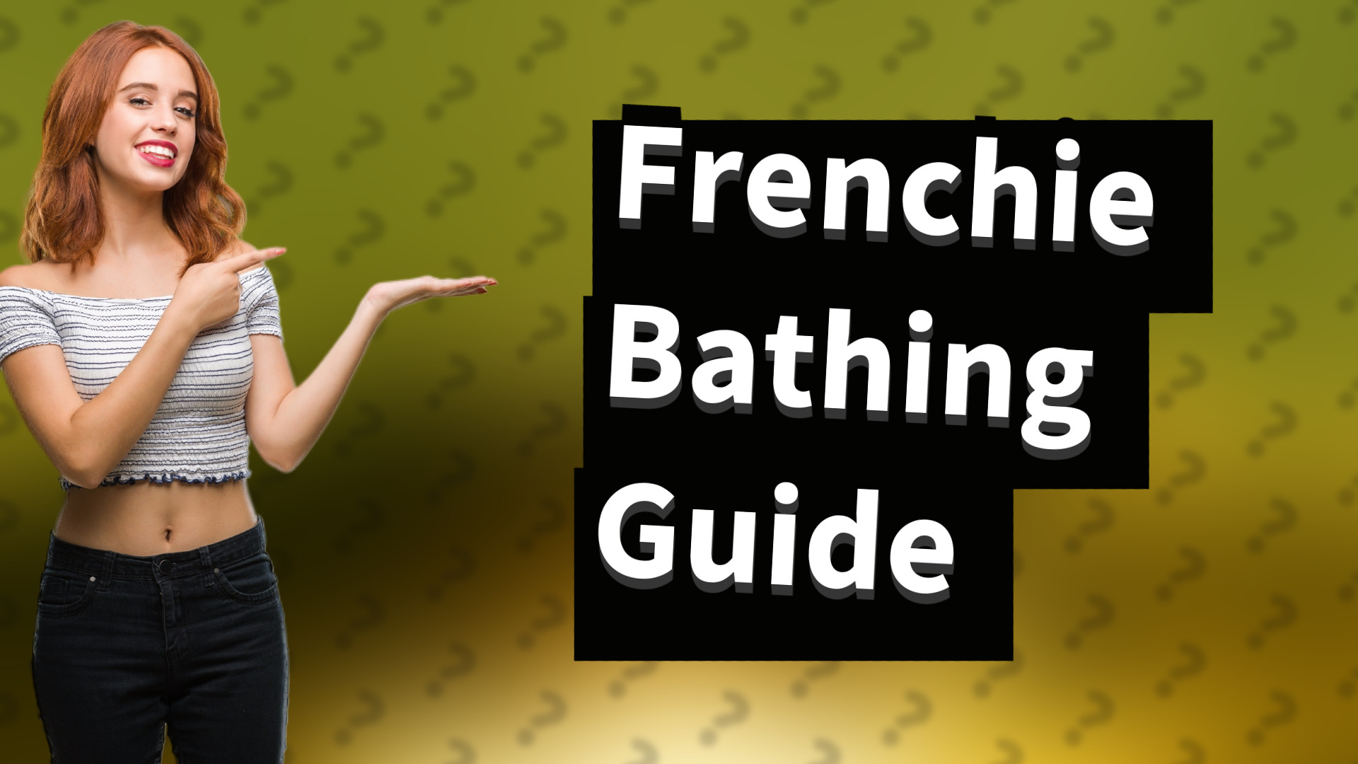 Frenchie Bathing Guide