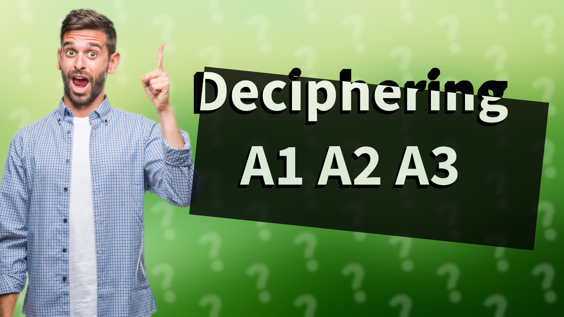 Deciphering A1 A2 A3