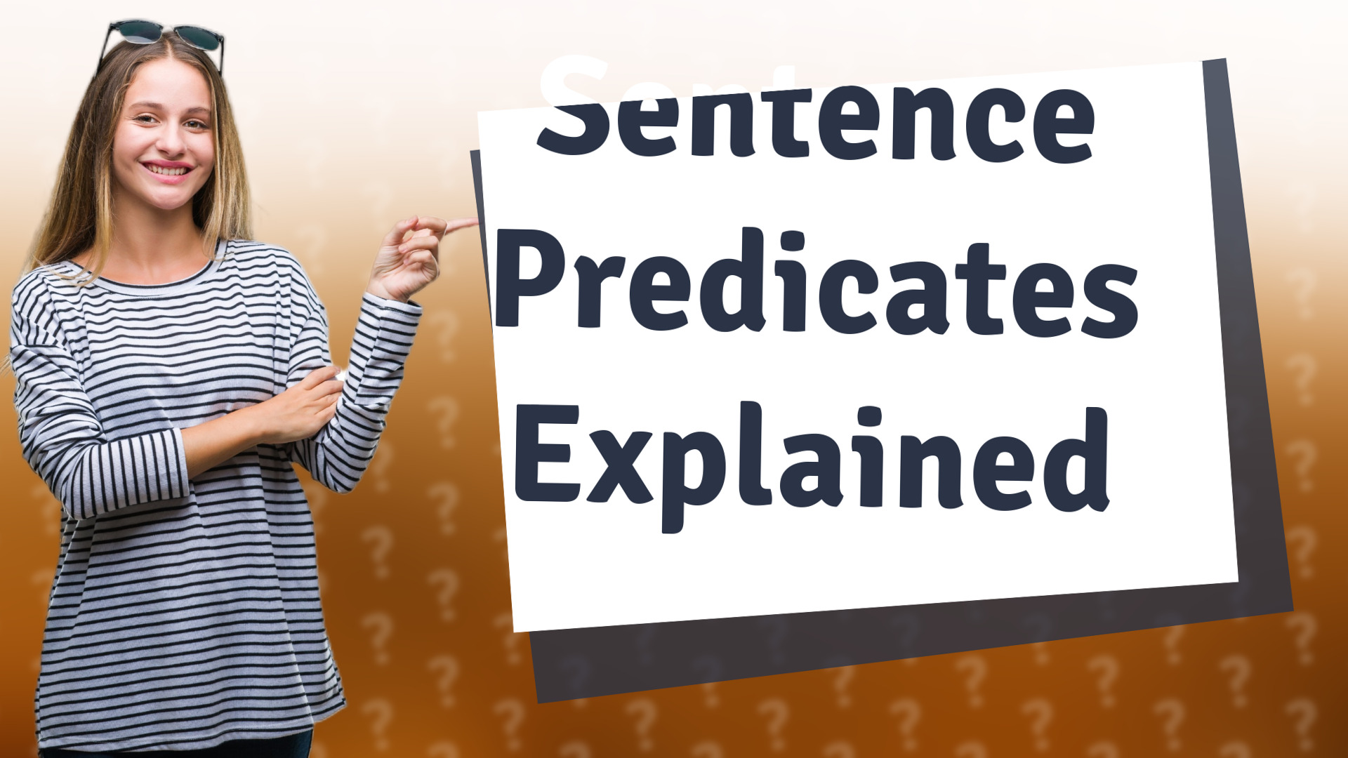 Sentence Predicates Explained