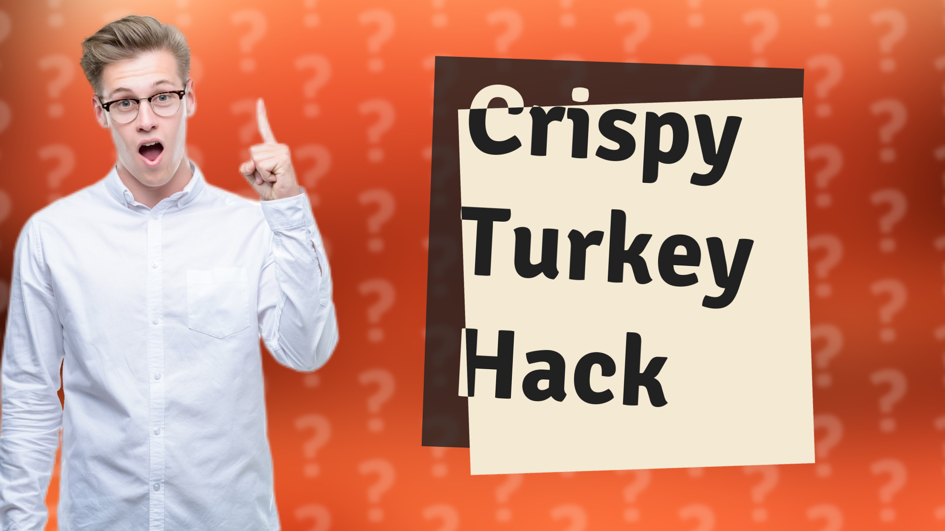 Crispy Turkey Hack