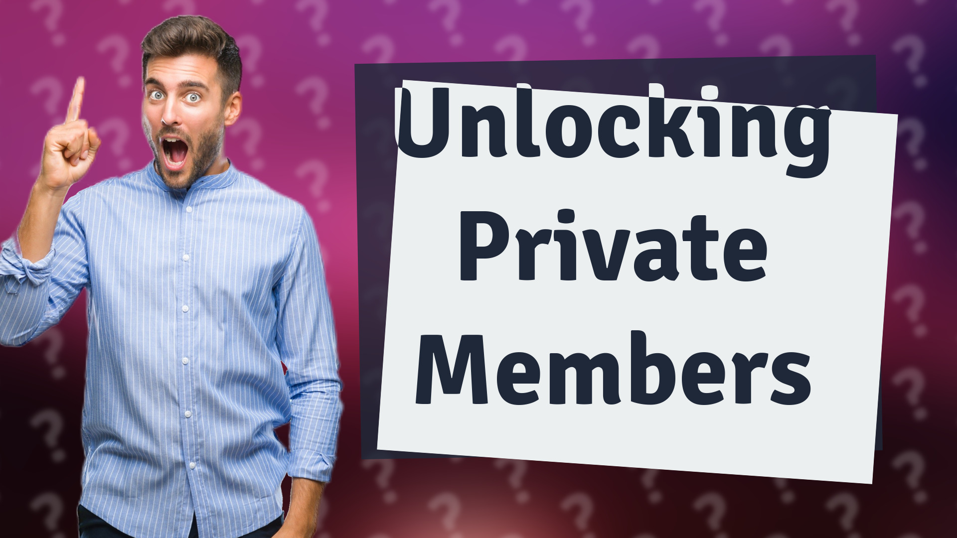 Unlocking Private Members