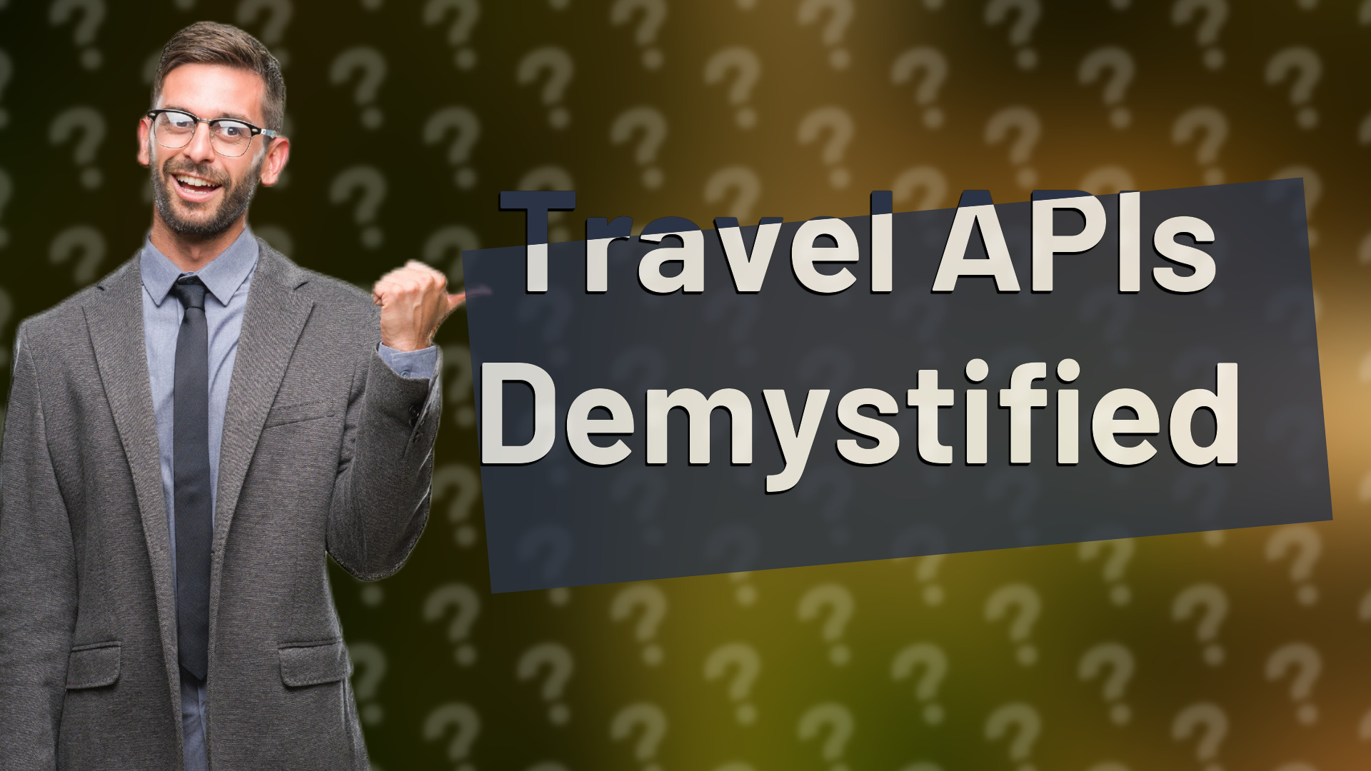 Travel APIs Demystified