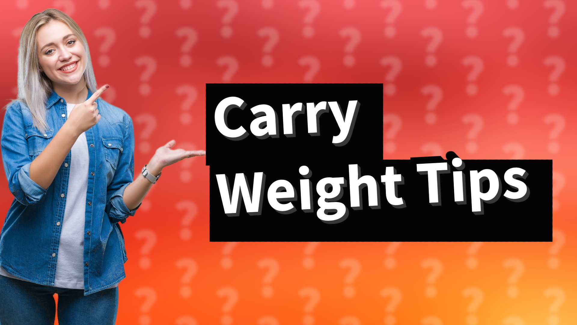 Carry Weight Tips