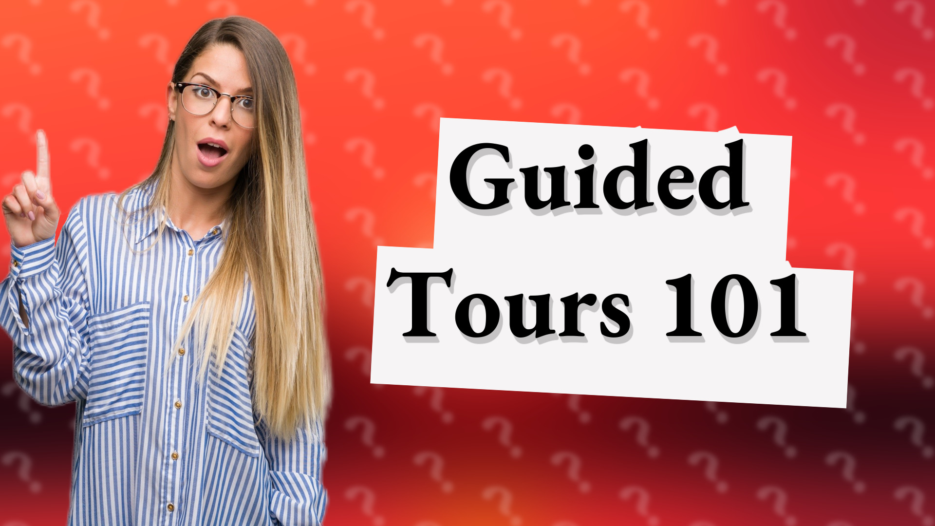 Guided Tours 101