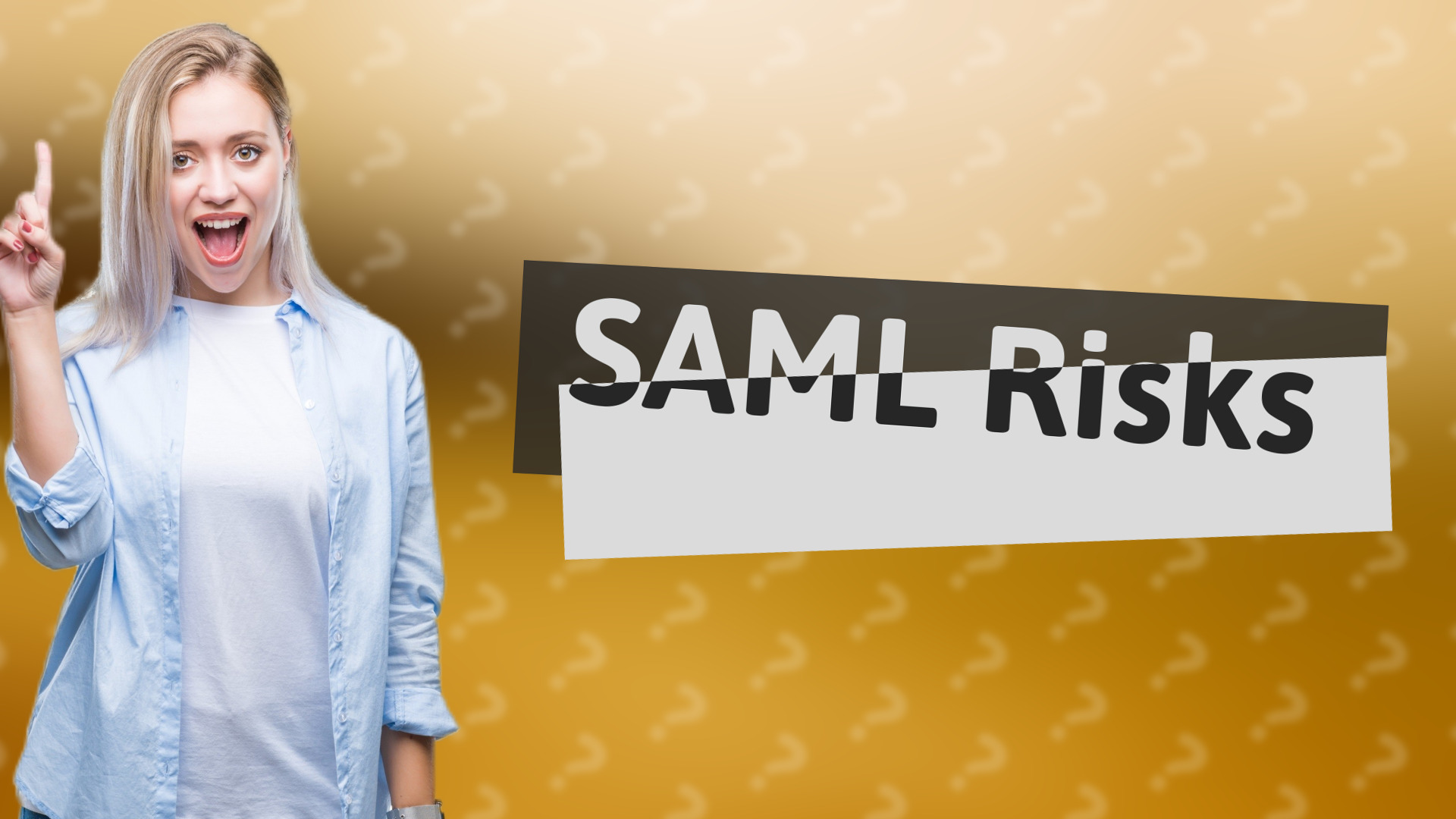 SAML Risks