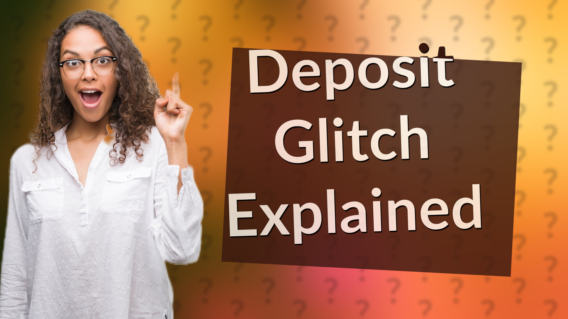 Deposit Glitch Explained