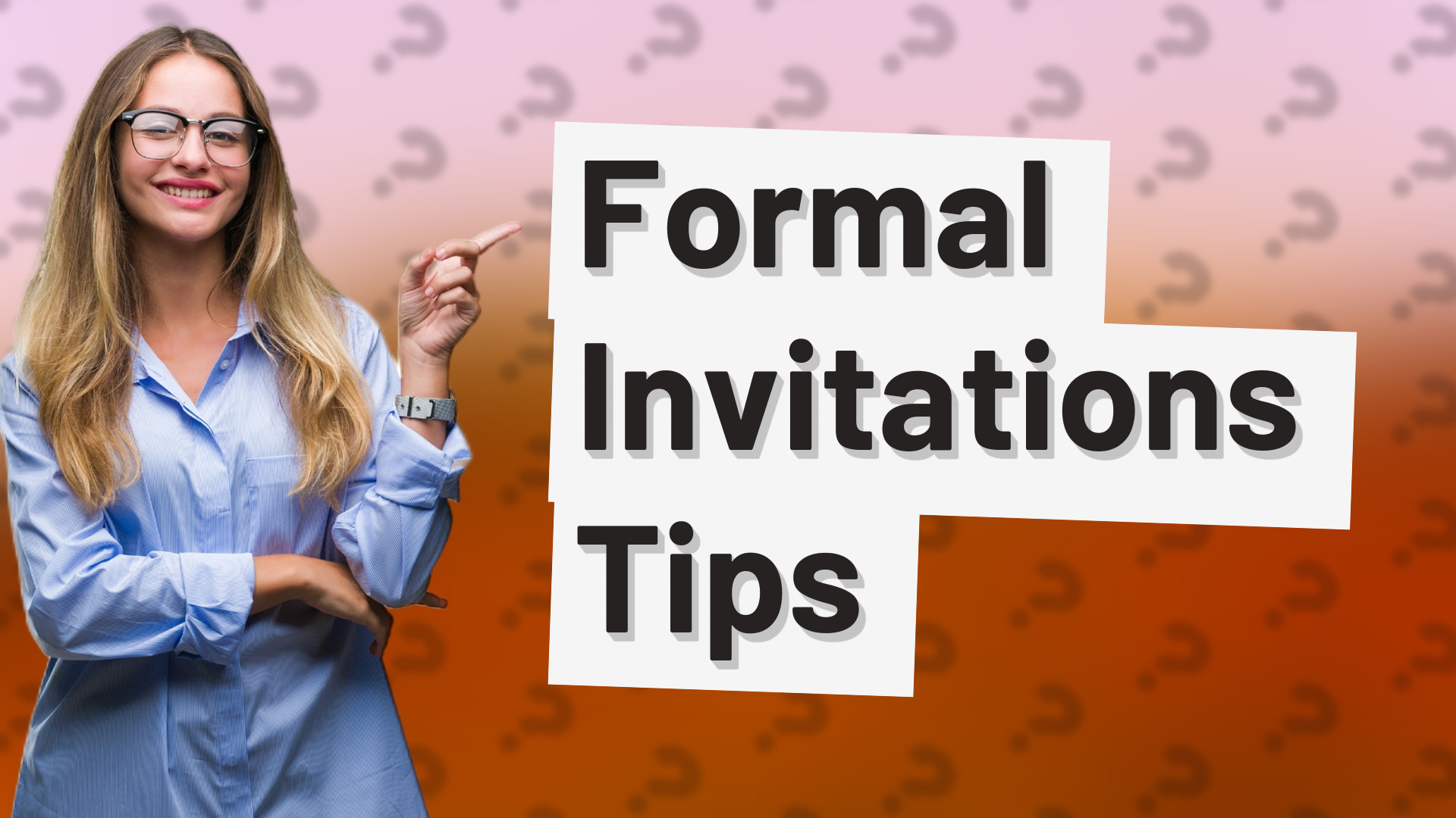 Formal Invitations Tips