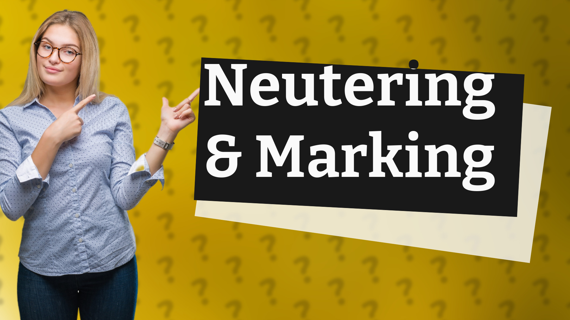 Neutering & Marking