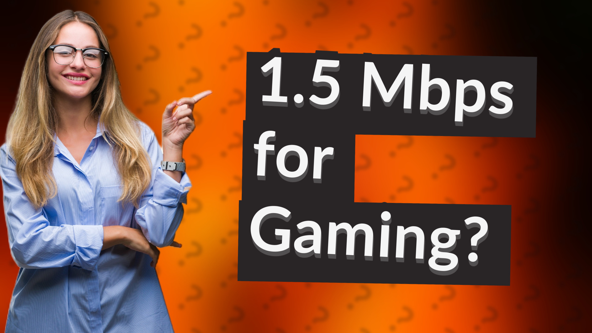 1.5 Mbps for Gaming?