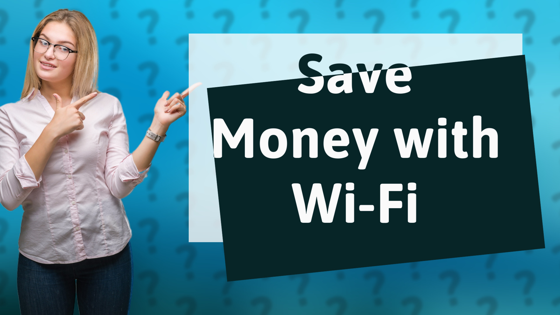 Save Money with Wi-Fi