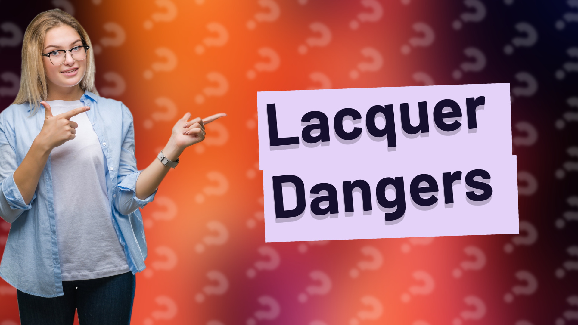 Lacquer Dangers
