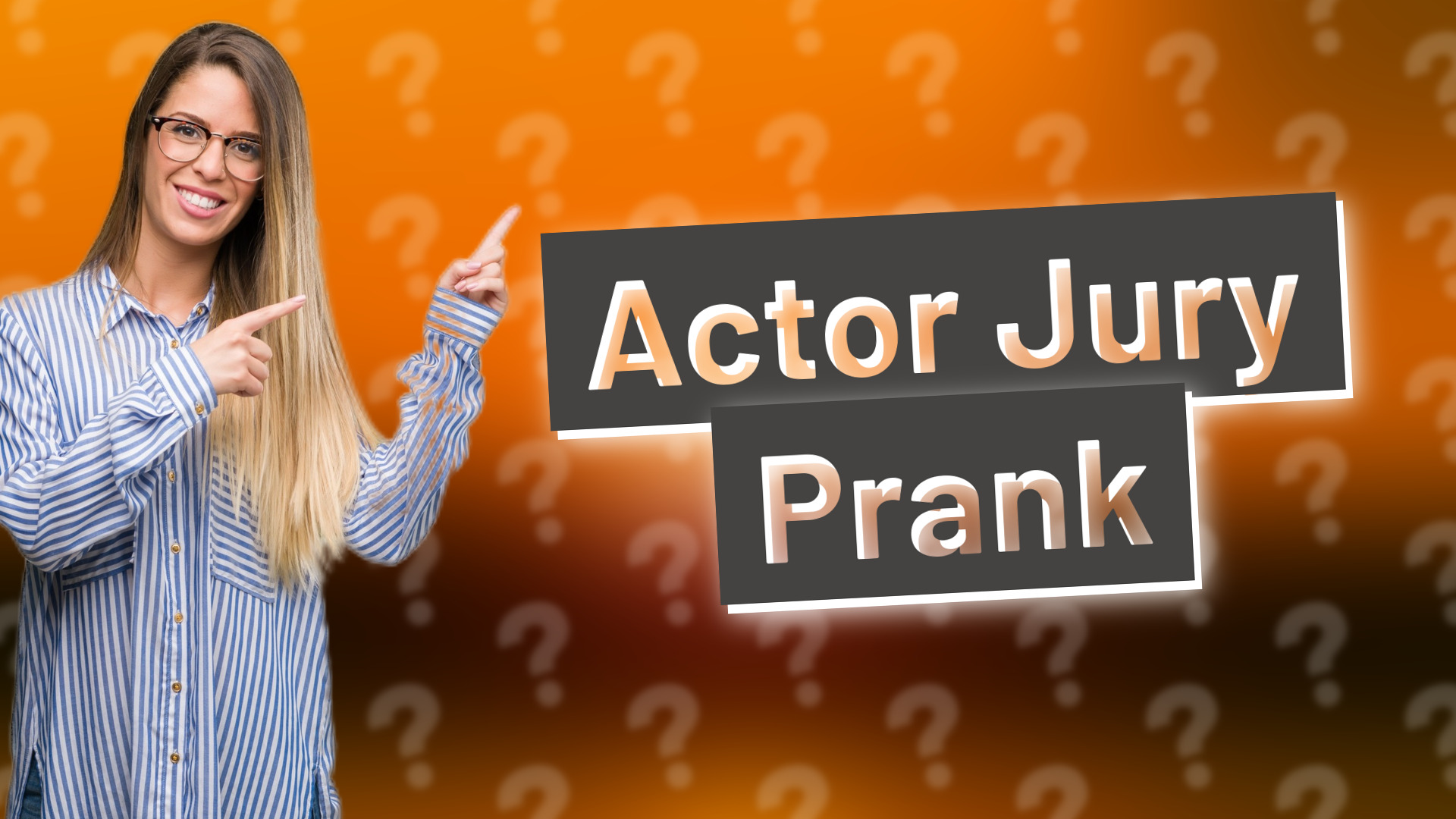 Actor Jury Prank