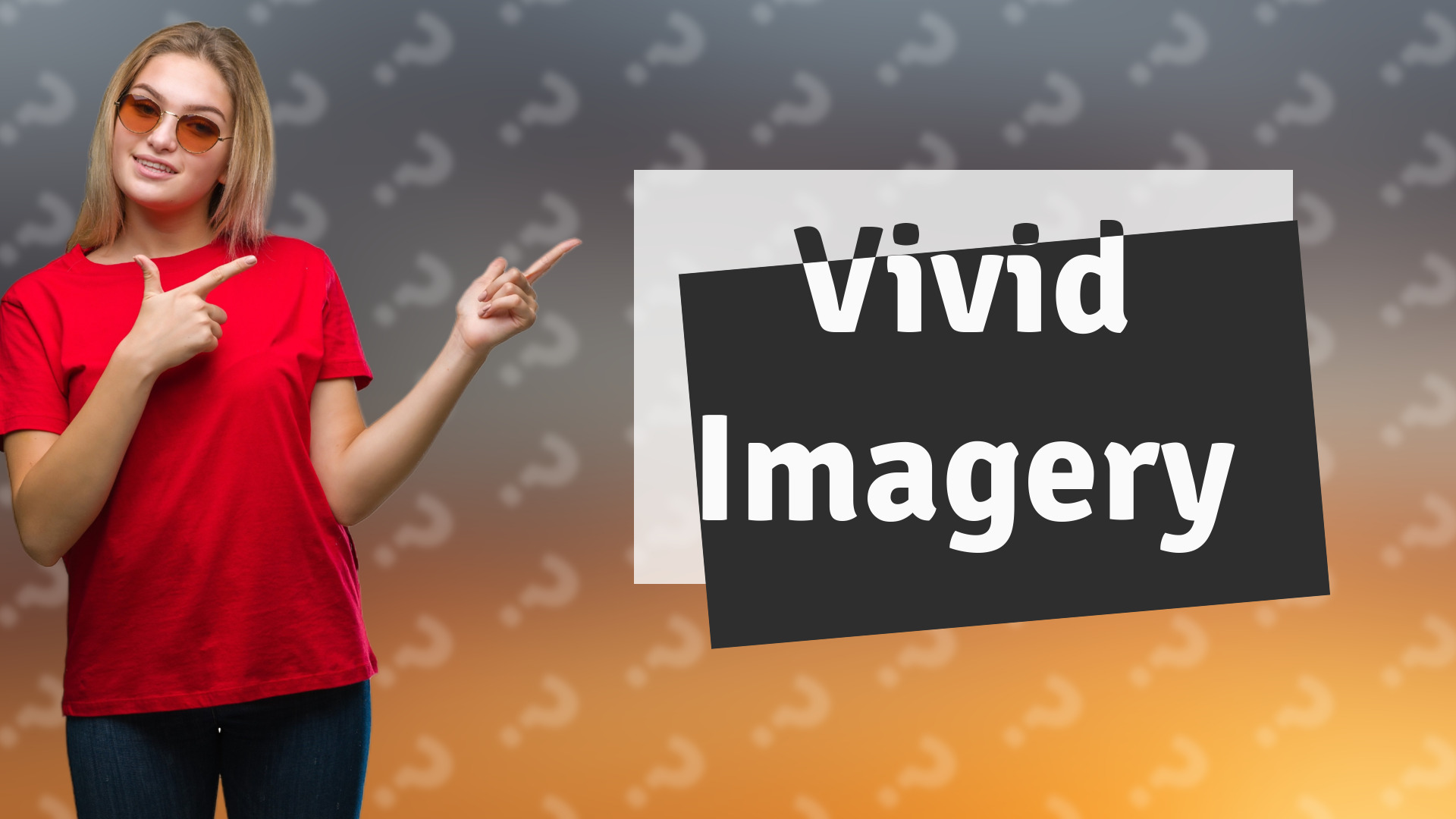 Vivid Imagery