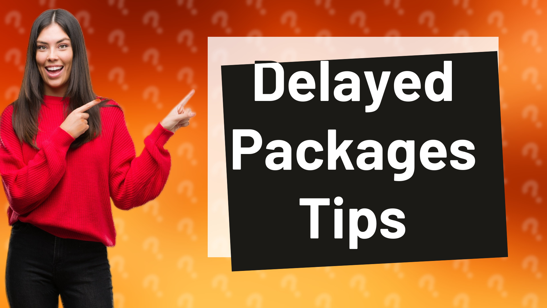 Delayed Packages Tips