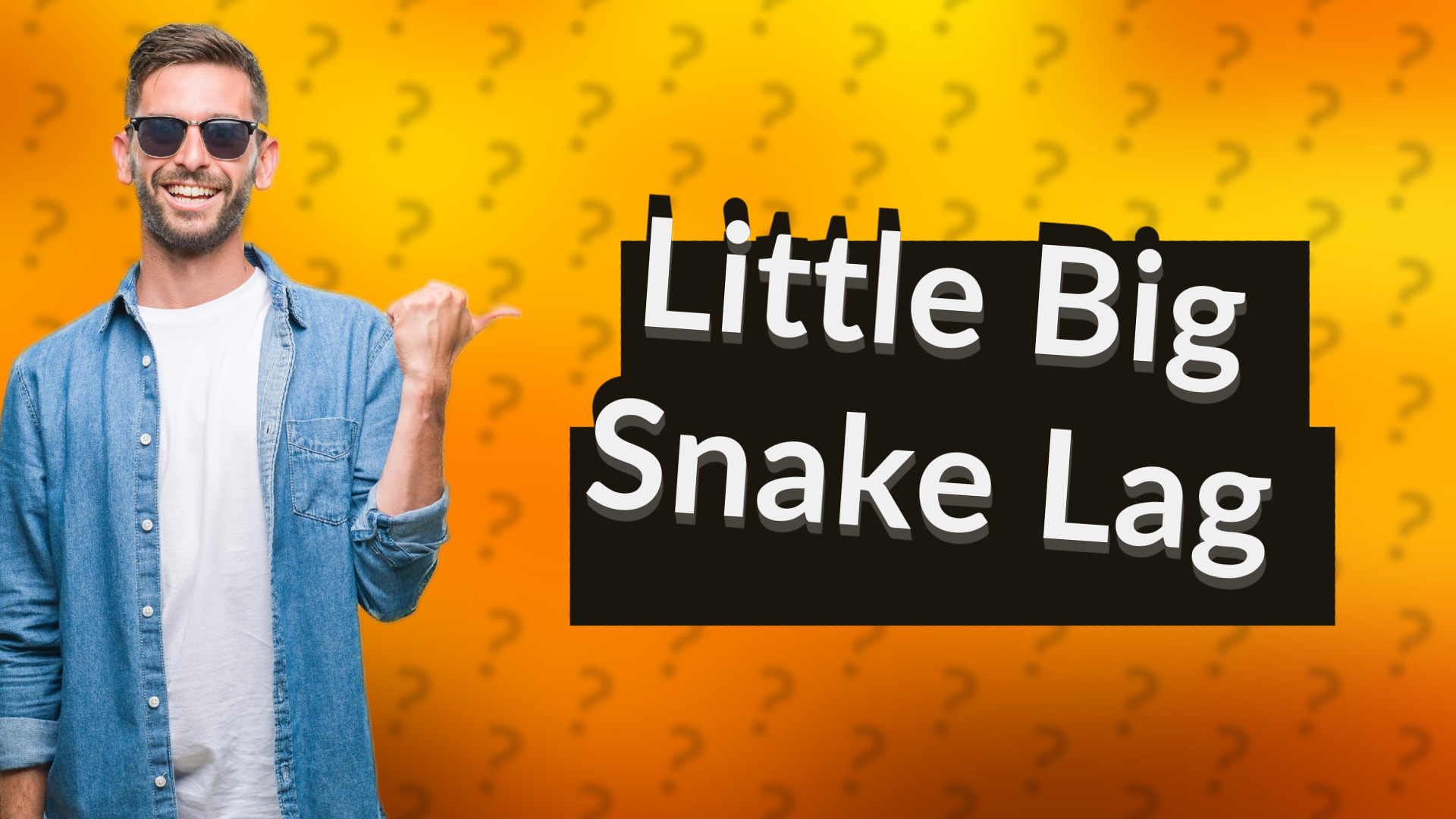 Little Big Snake Lag