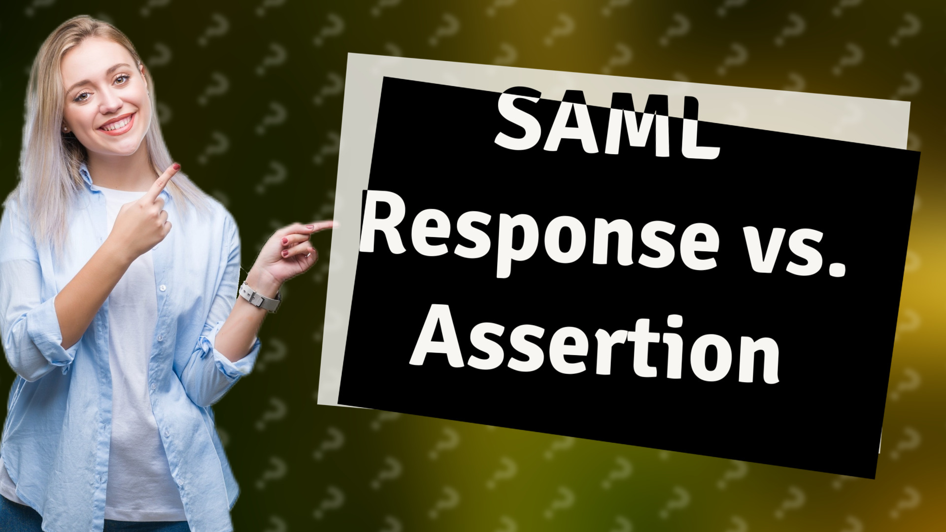 SAML Response vs. Assertion