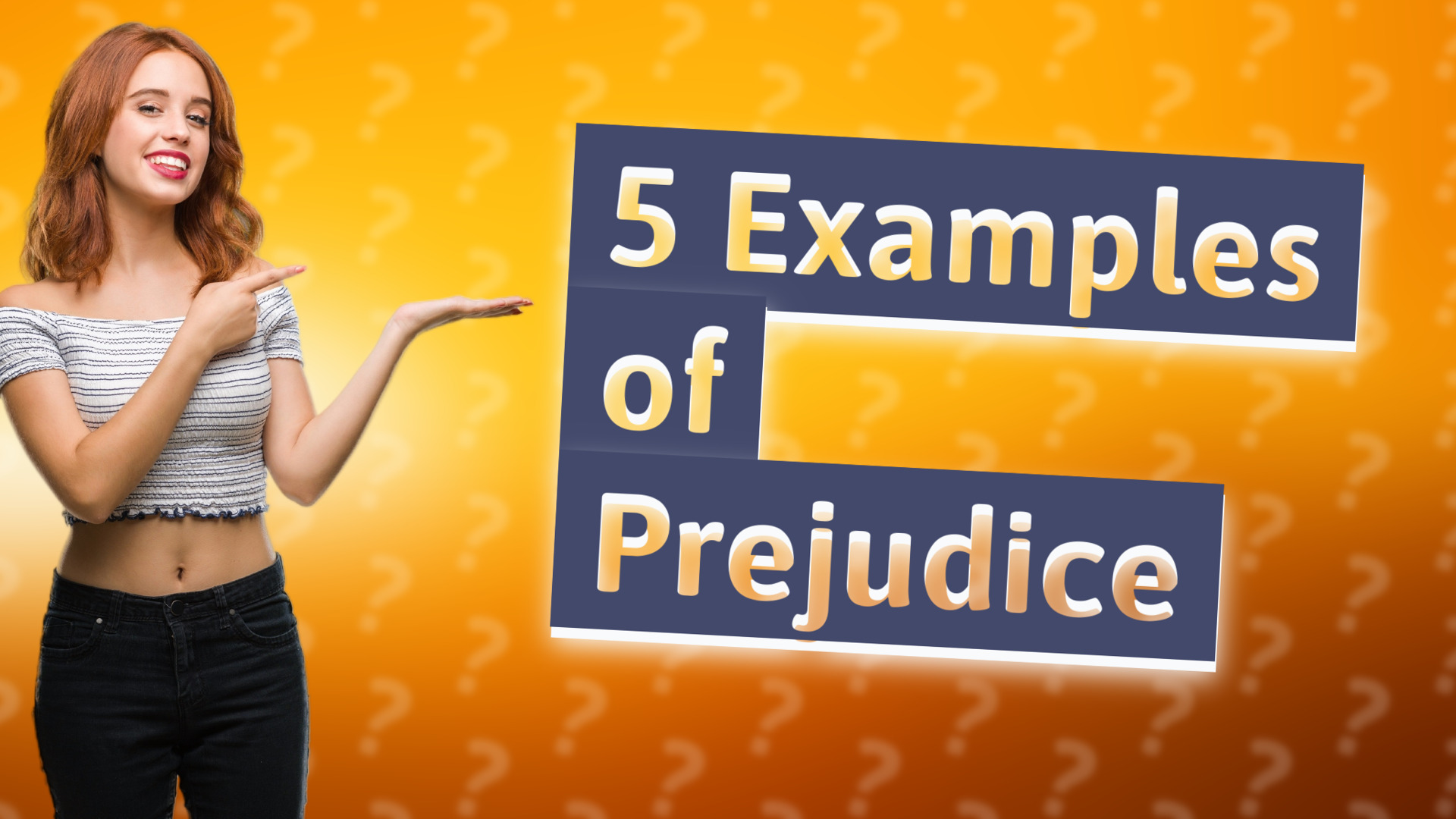 5 Examples of Prejudice