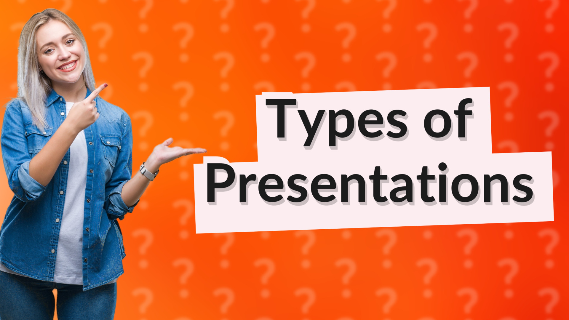 Types of Presentations