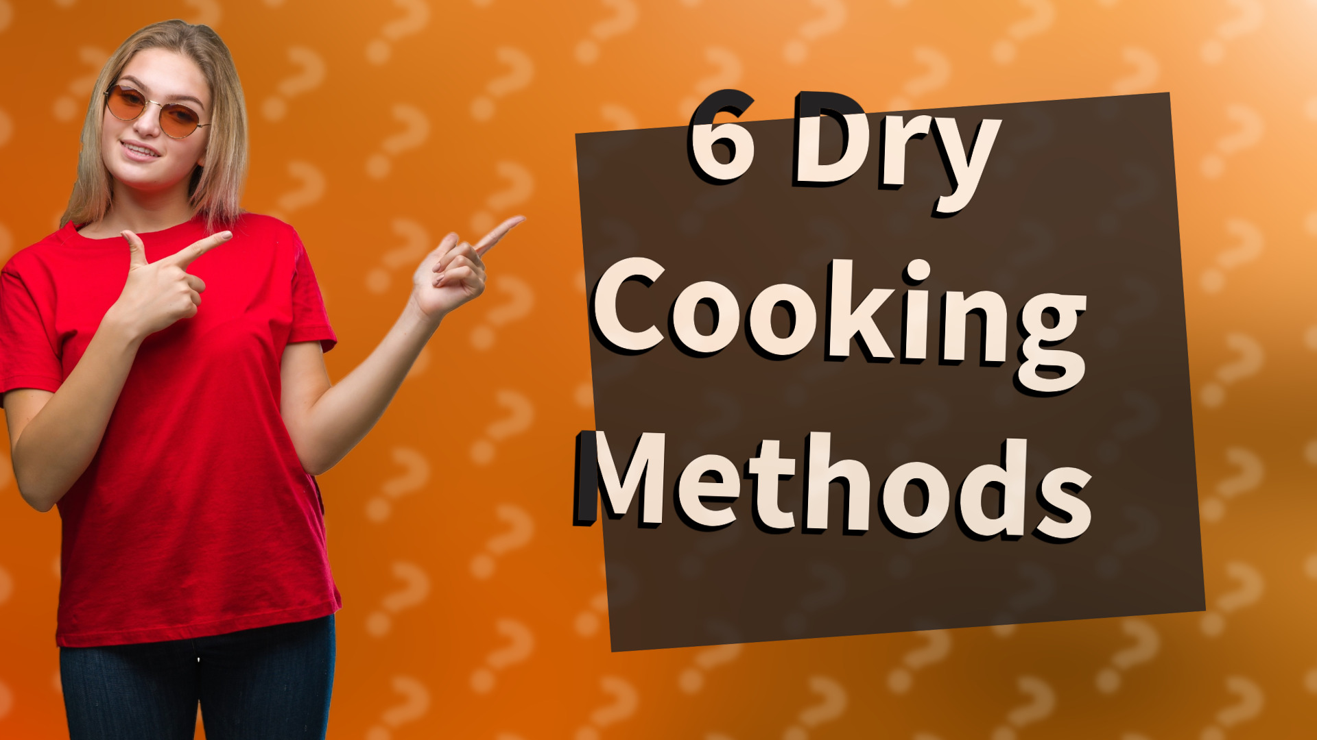 6 Dry Cooking Methods