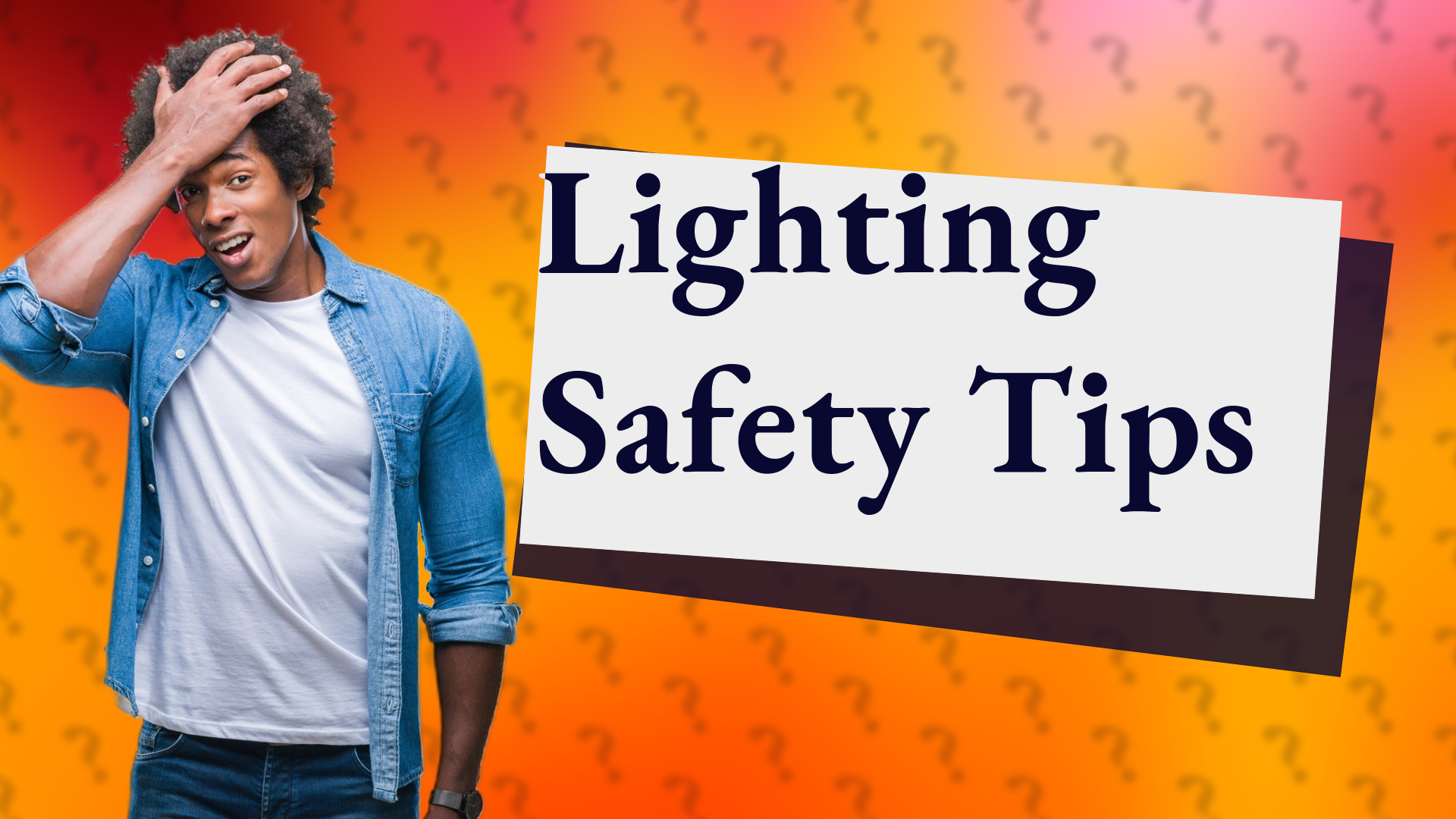 Lighting Safety Tips