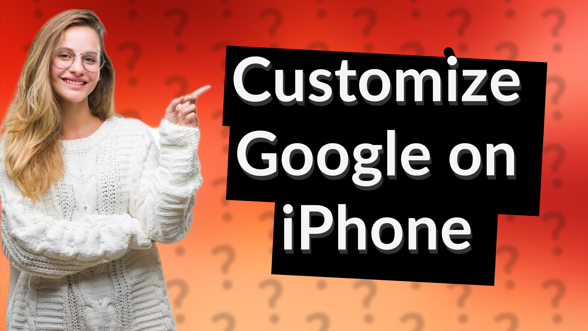 Customize Google on iPhone