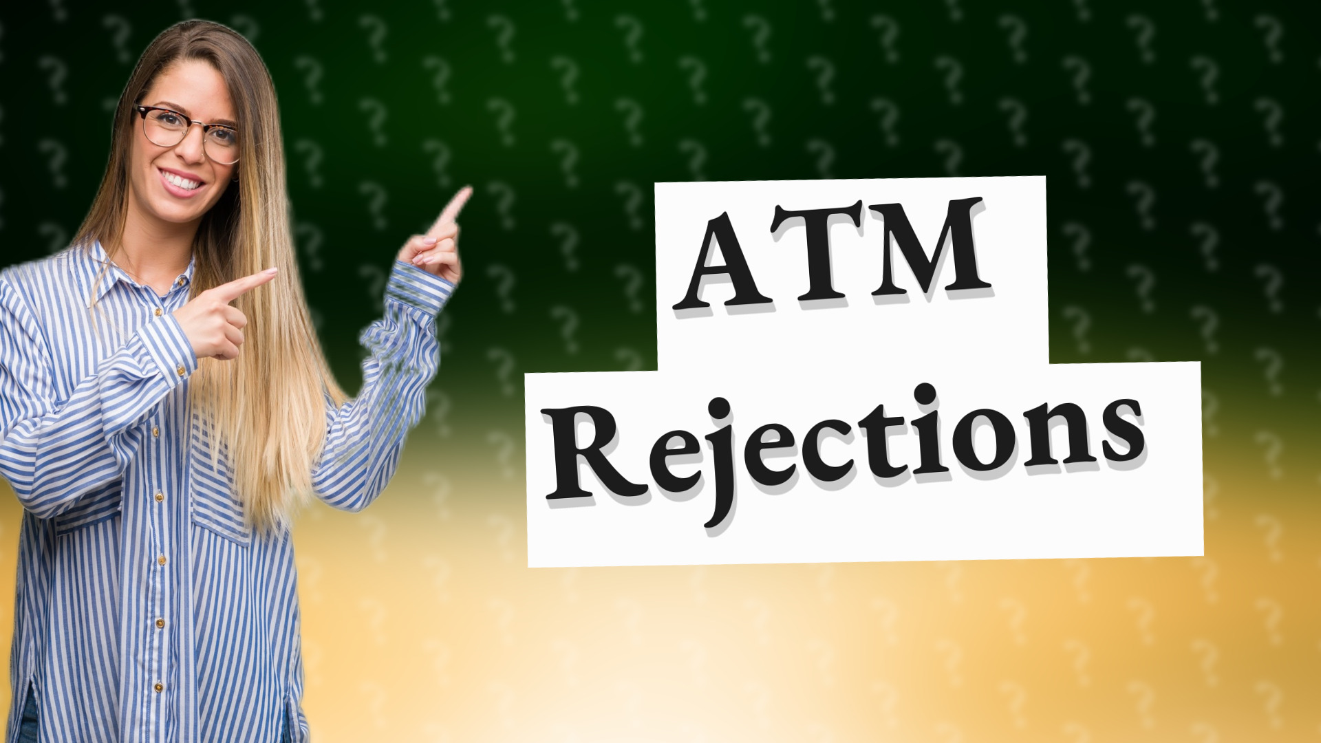 ATM Rejections