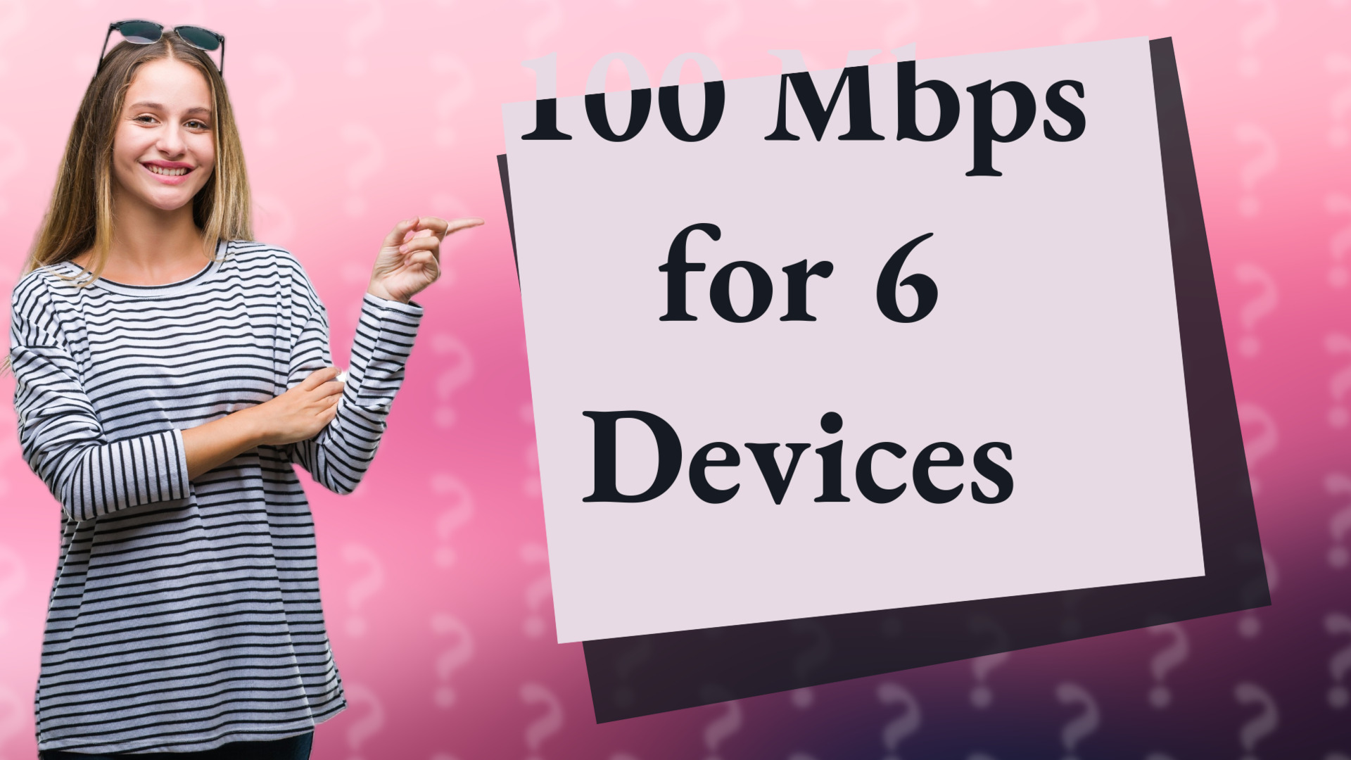 100 Mbps for 6 Devices