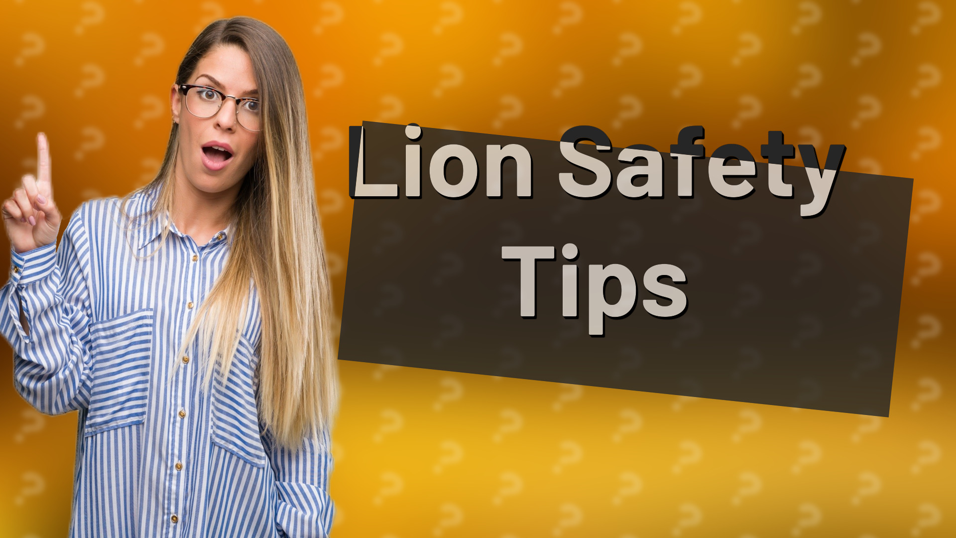 Lion Safety Tips
