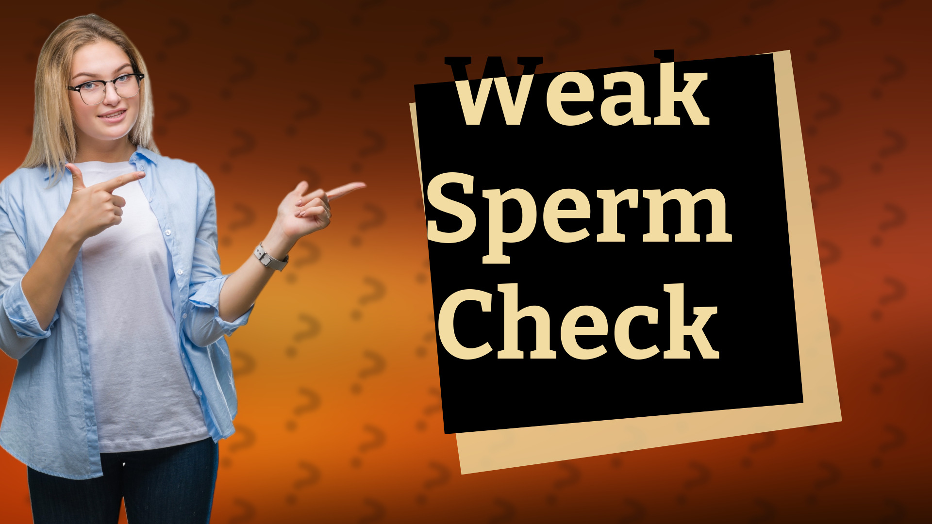 Weak Sperm Check