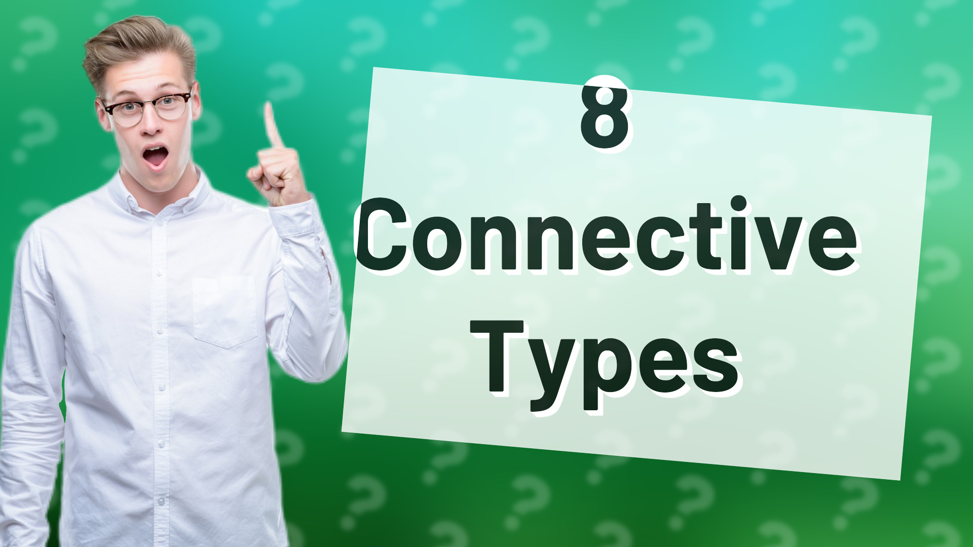 8 Connective Types