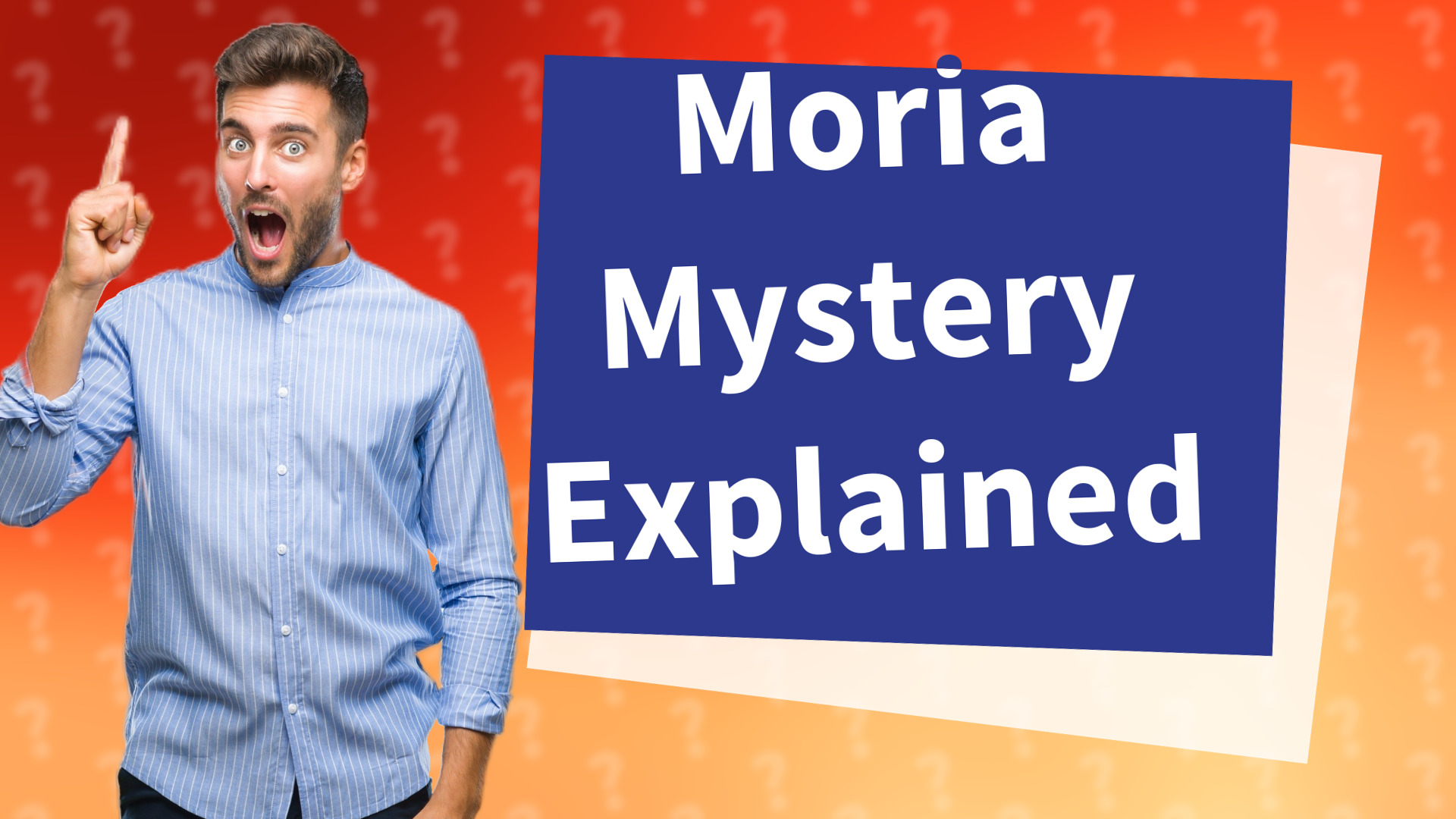 Moria Mystery Explained