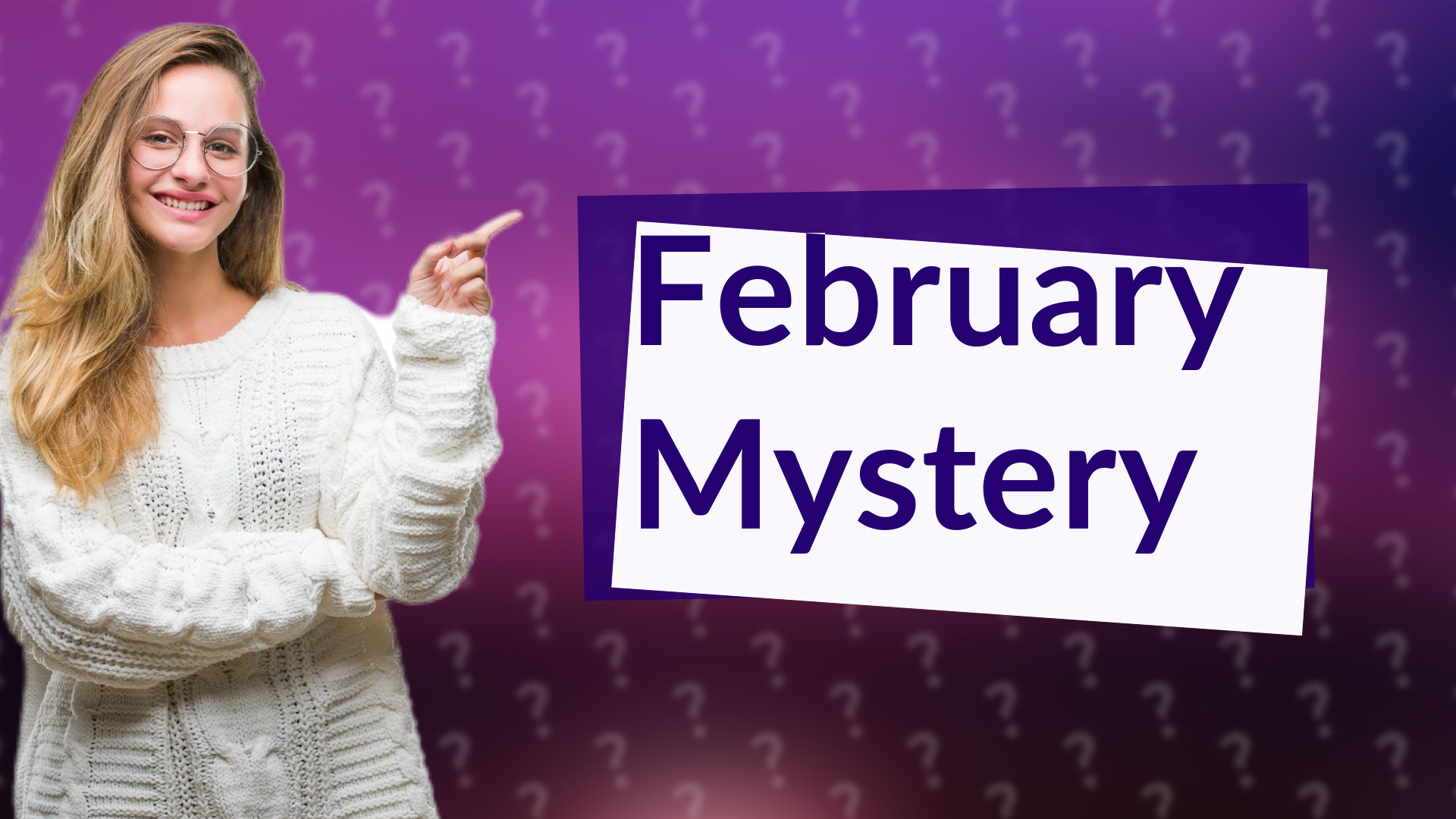 February Mystery